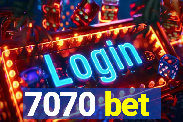 7070 bet